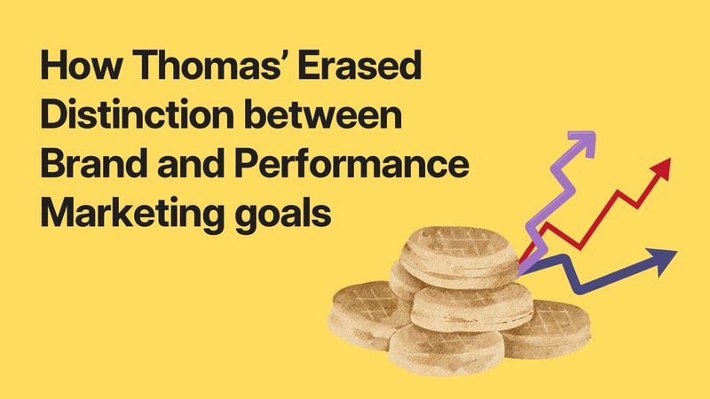 How Thomas' Erased Distinction between Brand and Performance Marketing Goals